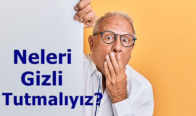 Hayatımızda neleri gizli tutmak önemli?