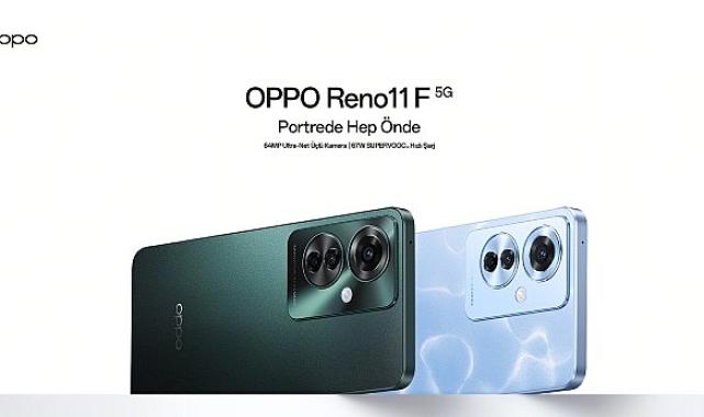OPPO Reno11 F 5G Türkiye'de kullanıcılarla buluştu