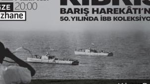 İBB, Kıbrıs Barış Harekâtı’nın 50. yılında anma etkinlikleri düzenliyor