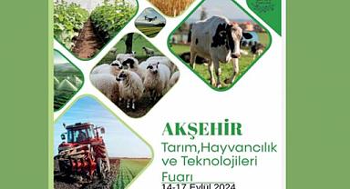 Akşehir, Tarım, Hayvancılık ve Teknolojileri Fuarıyla bir ilke imza atacak
