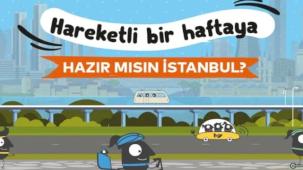 İstanbul'u hareketli bir hafta bekliyor!
