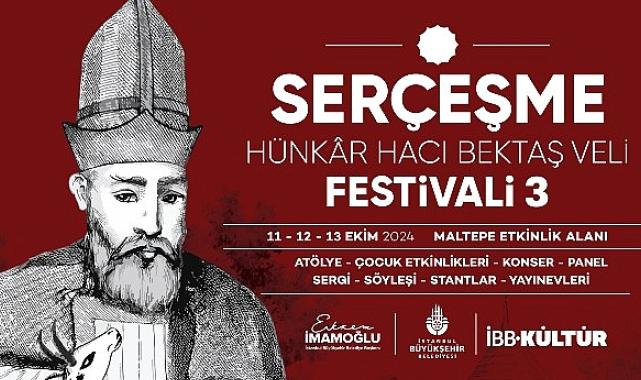 Serçeşme Hünkâr Hacı Bektaş Veli Festivali, 11-13 Ekim'de Maltepe Etkinlik Alanı'nda