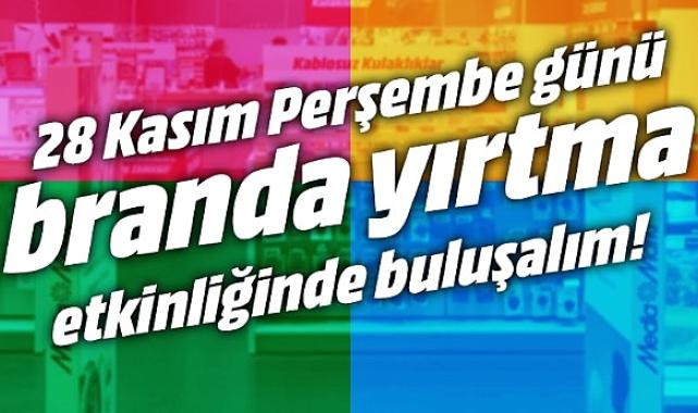 MediaMarkt'ta 'Branda Yırtma' için geri sayım başladı!