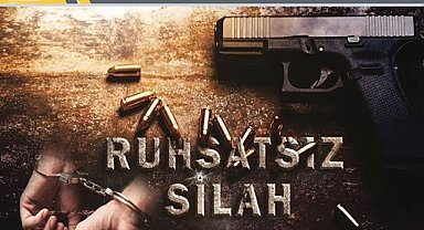 Ruhsatsız Silah Taşıyanlara Kötü Haber!