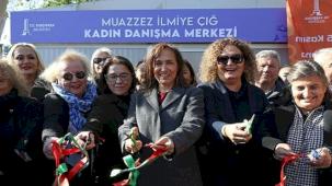 Karşıyaka Belediyesi Muazzez İlmiye Çığ Kadın Danışma Merkezi açıldı