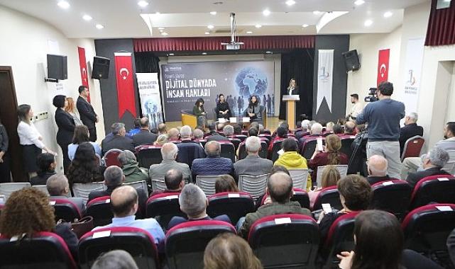 Bayraklı Belediyesinden 'Dijital Dünyada İnsan Hakları Paneli' Başkan Önal,