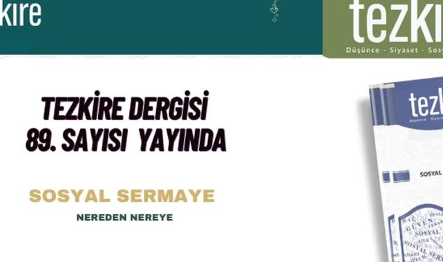 Tezkire Dergisi 89'uncu sayısıyla yayında