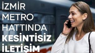 İzmir Metrosu'nda kesintisiz iletişim dönemi başlıyor