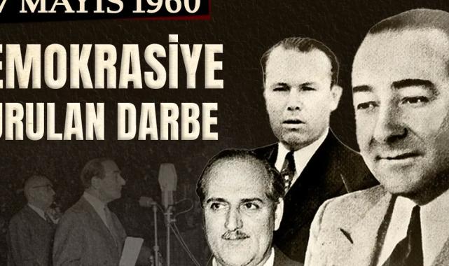 27 Mayıs 1960 Darbesi... Türkiye’nin demokrasi tarihinde kara bir sayfa