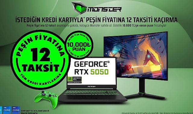 Monster'da peşin fiyatına 12 taksit fırsatı tüm hızıyla devam ediyor
