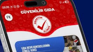 Denetimde yeni dönem... “Güvenilir Gıda” vatandaşın elinde!